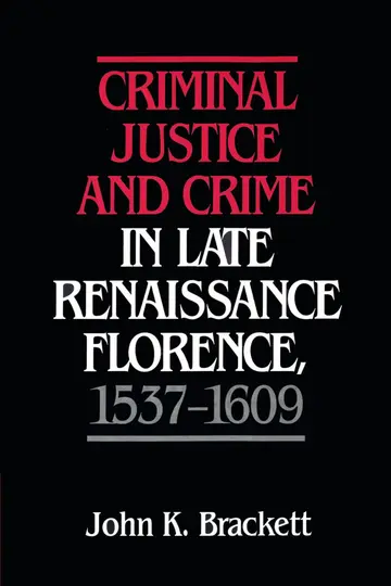 Cover of Criminal Justice and Crime in Late Renaissance Florence, 1537–1609