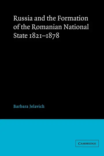 Cover of Russia and the Formation of the Romanian National State, 1821–1878