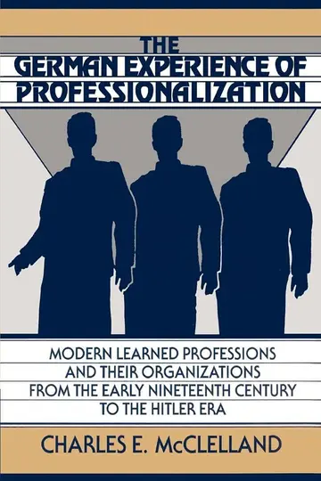 Cover of The German Experience of Professionalization