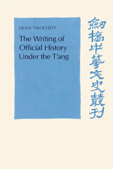 Cover of The Writing of Official History under the T'ang