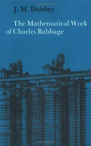 Cover of The Mathematical Work of Charles Babbage