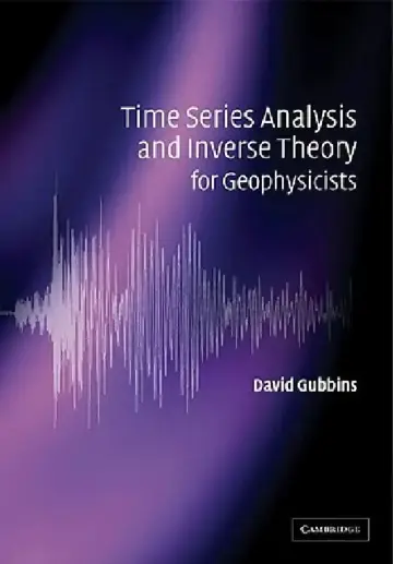 Cover of Time Series Analysis and Inverse Theory for Geophysicists