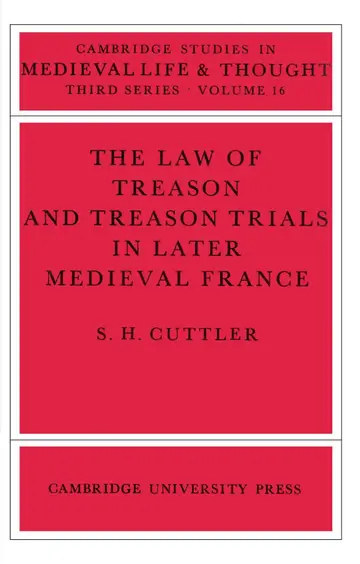 Cover of The Law of Treason and Treason Trials in Later Medieval France