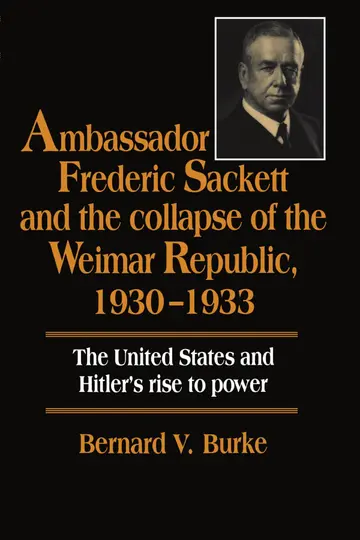 Cover of Ambassador Frederic Sackett and the Collapse of the Weimar Republic, 1930–1933