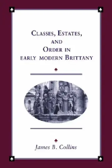 Cover of Classes, Estates and Order in Early-Modern Brittany