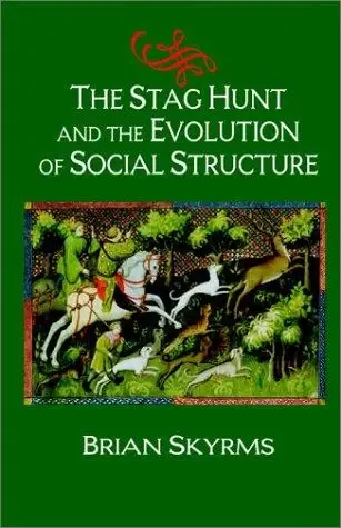 Cover of The Stag Hunt and the Evolution of Social Structure