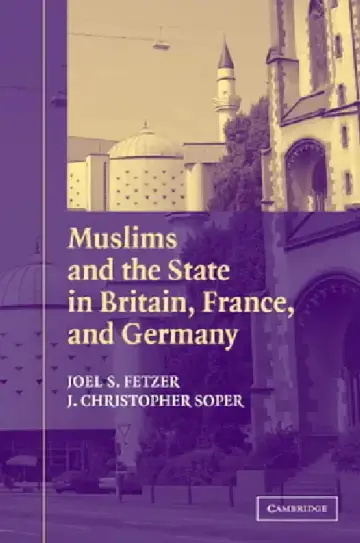 Cover of Muslims and the State in Britain, France, and Germany