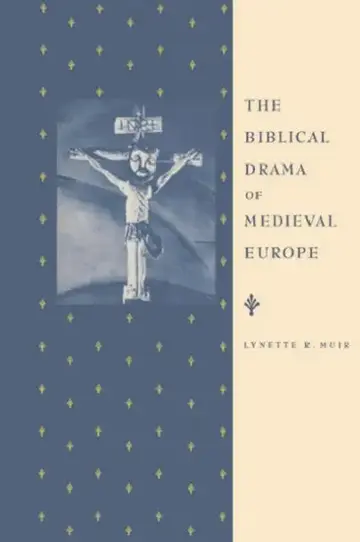 Cover of The Biblical Drama of Medieval Europe