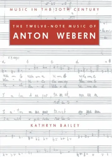 Cover of The Twelve-Note Music of Anton Webern