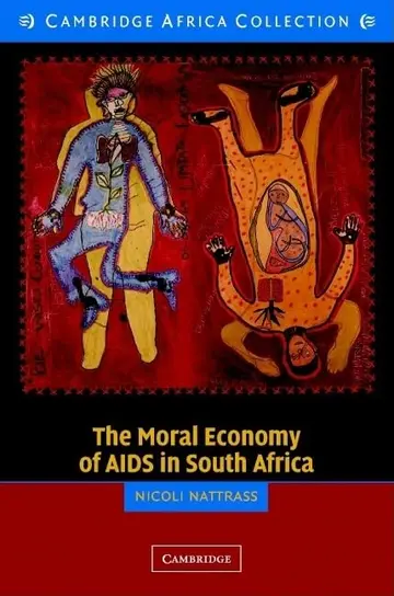 Cover of The Moral Economy of AIDS in South Africa