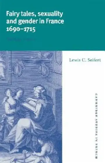 Cover of Fairy Tales, Sexuality, and Gender in France, 1690 1715