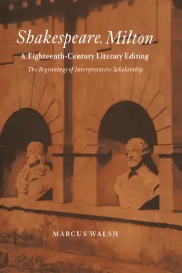 Cover of Shakespeare, Milton and Eighteenth-Century Literary Editing
