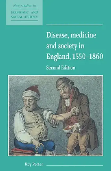 Cover of Disease, Medicine and Society in England, 1550 1860