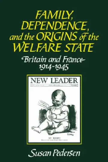 Cover of Family, Dependence, and the Origins of the Welfare State