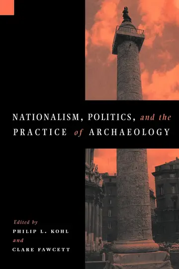 Cover of Nationalism, Politics and the Practice of Archaeology