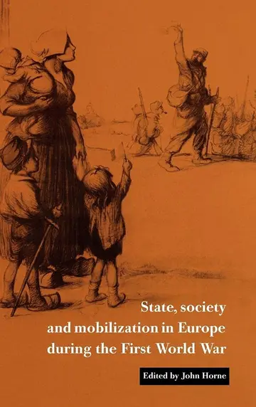 Cover of State, Society and Mobilization in Europe during the First World War
