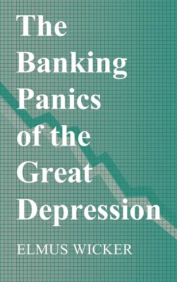 Cover of The Banking Panics of the Great Depression