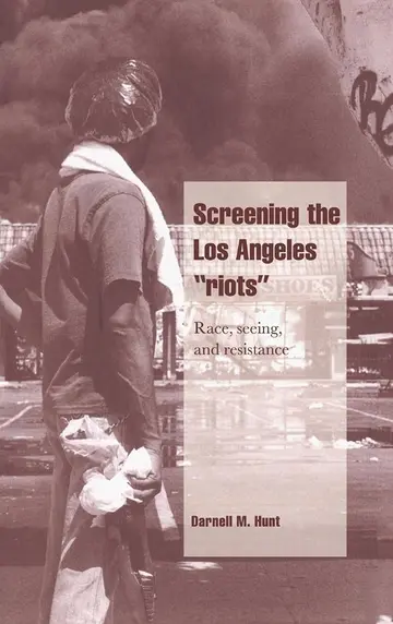 Cover of Screening the Los Angeles 'Riots'