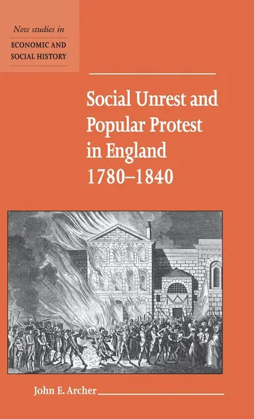 Cover of Social Unrest and Popular Protest in England, 1780–1840