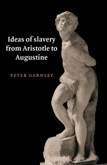 Cover of Ideas of Slavery from Aristotle to Augustine