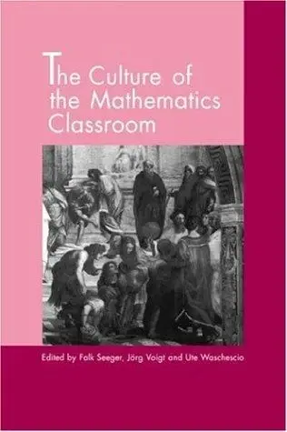 Cover of The Culture of the Mathematics Classroom