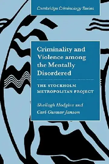 Cover of Criminality and Violence Among the Mentally Disordered