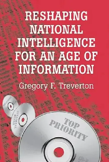 Cover of Reshaping National Intelligence for an Age of Information