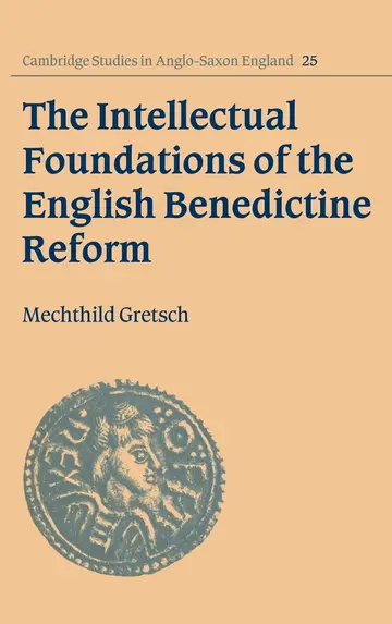 Cover of The Intellectual Foundations of the English Benedictine Reform