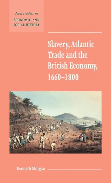 Cover of Slavery, Atlantic Trade and the British Economy, 1660–1800