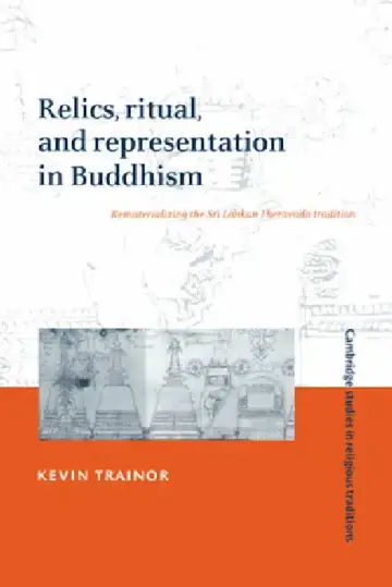 Cover of Relics, Ritual, and Representation in Buddhism