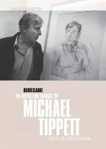 Cover of The Music and Thought of Michael Tippett
