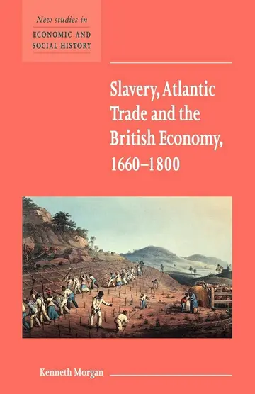Cover of Slavery, Atlantic Trade and the British Economy, 1660–1800