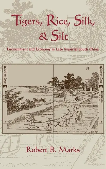 Cover of Tigers, Rice, Silk, and Silt