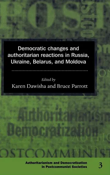 Cover of Democratic Changes and Authoritarian Reactions in Russia, Ukraine, Belarus and Moldova