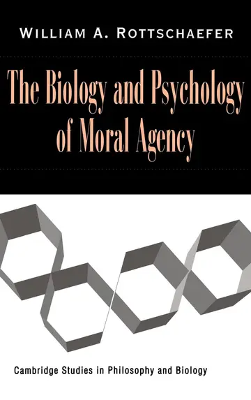 Cover of The Biology and Psychology of Moral Agency