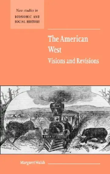 Cover of The American West. Visions and Revisions