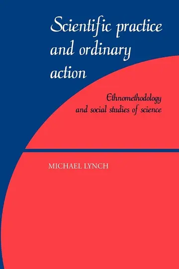 Cover of Scientific Practice and Ordinary Action