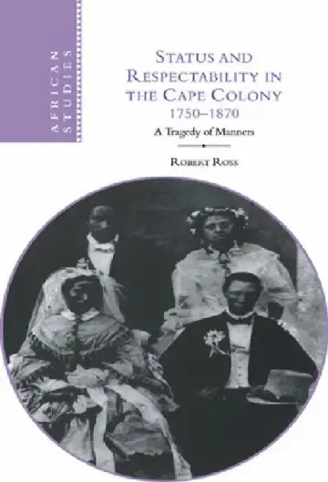 Cover of Status and Respectability in the Cape Colony, 1750-1870