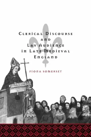 Cover of Clerical Discourse and Lay Audience in Late Medieval England
