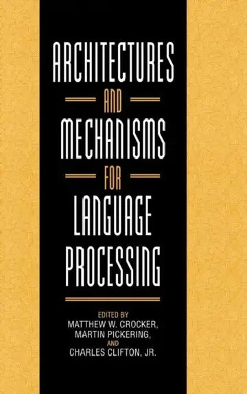 Cover of Architectures and Mechanisms for Language Processing