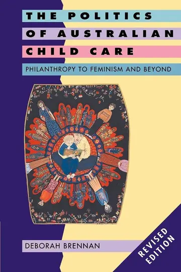 Cover of The Politics of Australian Child Care