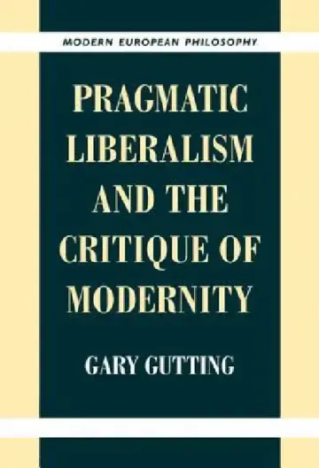 Cover of Pragmatic Liberalism and the Critique of Modernity