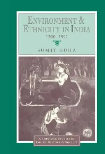 Cover of Environment and Ethnicity in India, 1200 1991