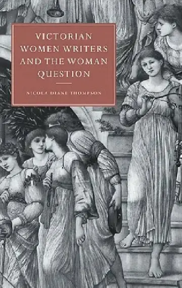 Cover of Victorian Women Writers and the Woman Question