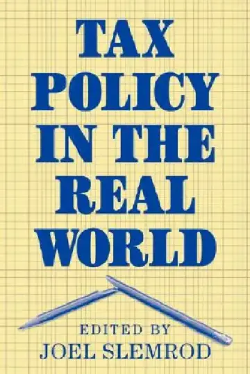 Cover of Tax Policy in the Real World