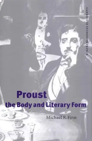 Cover of Proust, the Body and Literary Form
