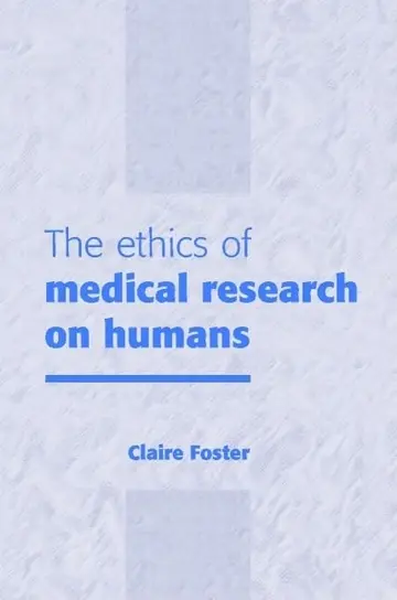 Cover of The Ethics of Medical Research on Humans