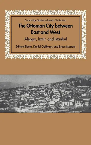 Cover of The Ottoman City between East and West