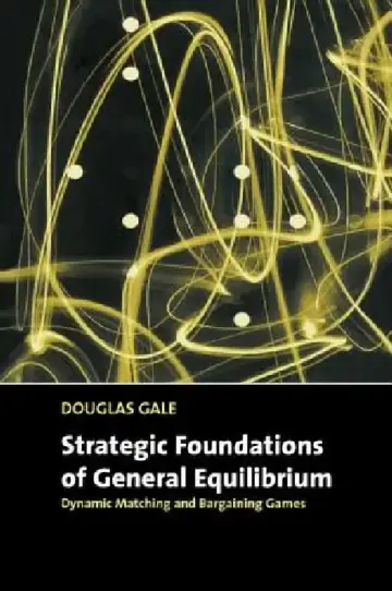 Cover of Strategic Foundations of General Equilibrium