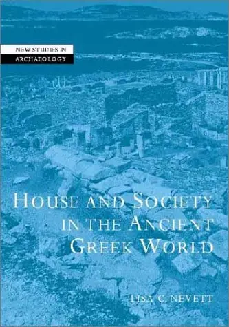 Cover of House and Society in the Ancient Greek World
